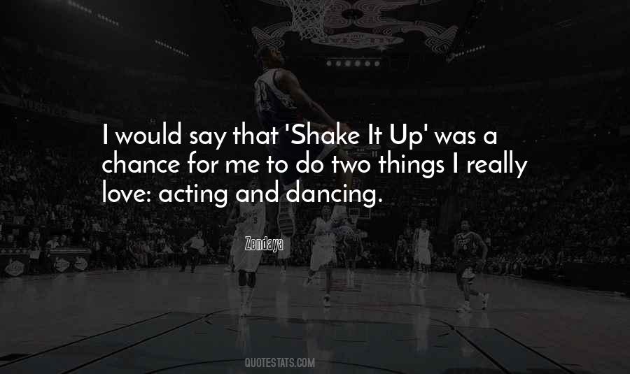 Dancing And Acting Quotes #1421557