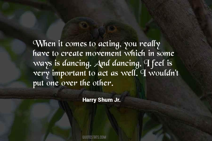 Dancing And Acting Quotes #41527