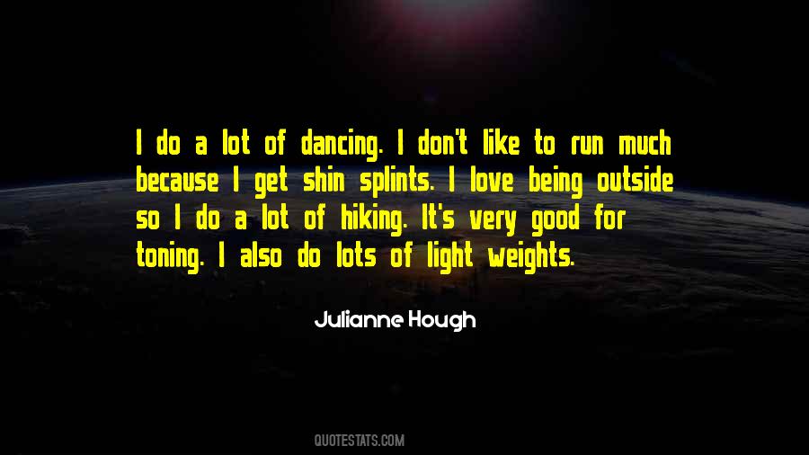 Dancing And Running Quotes #1612361