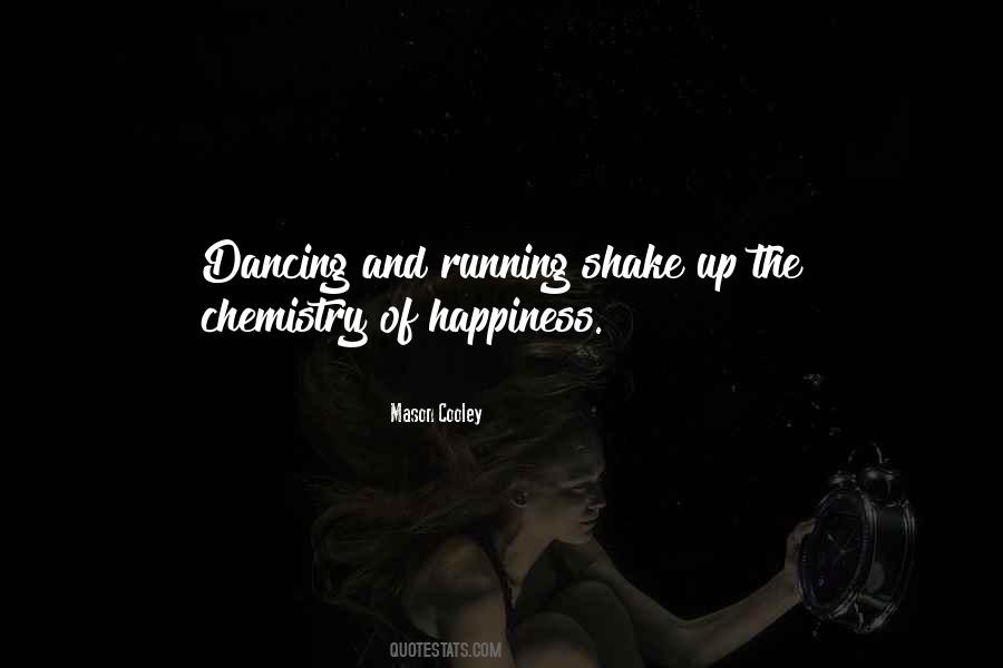 Dancing And Running Quotes #787914
