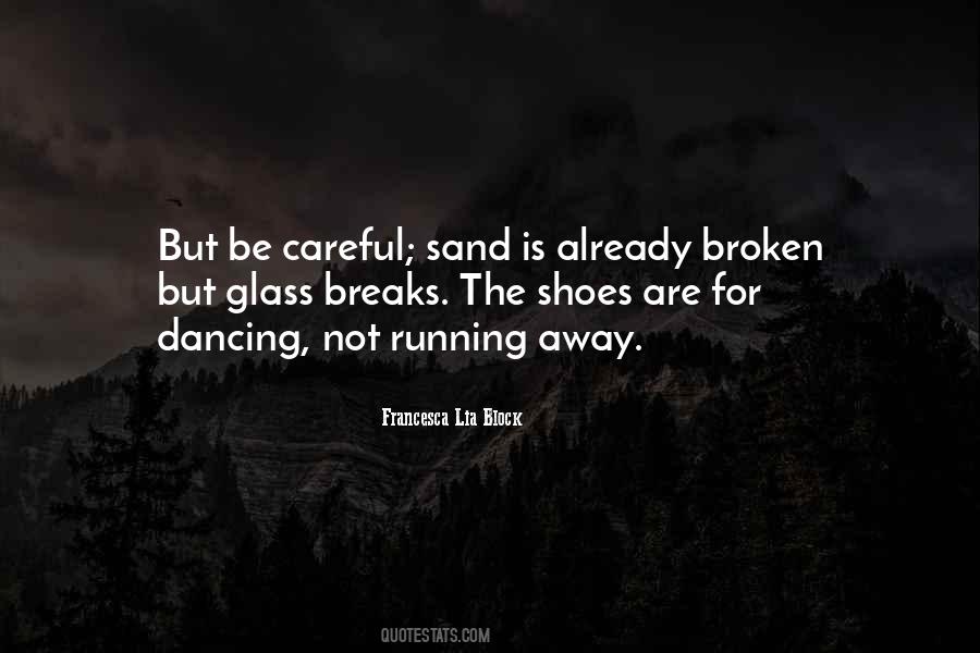 Dancing On Broken Glass Quotes #926188