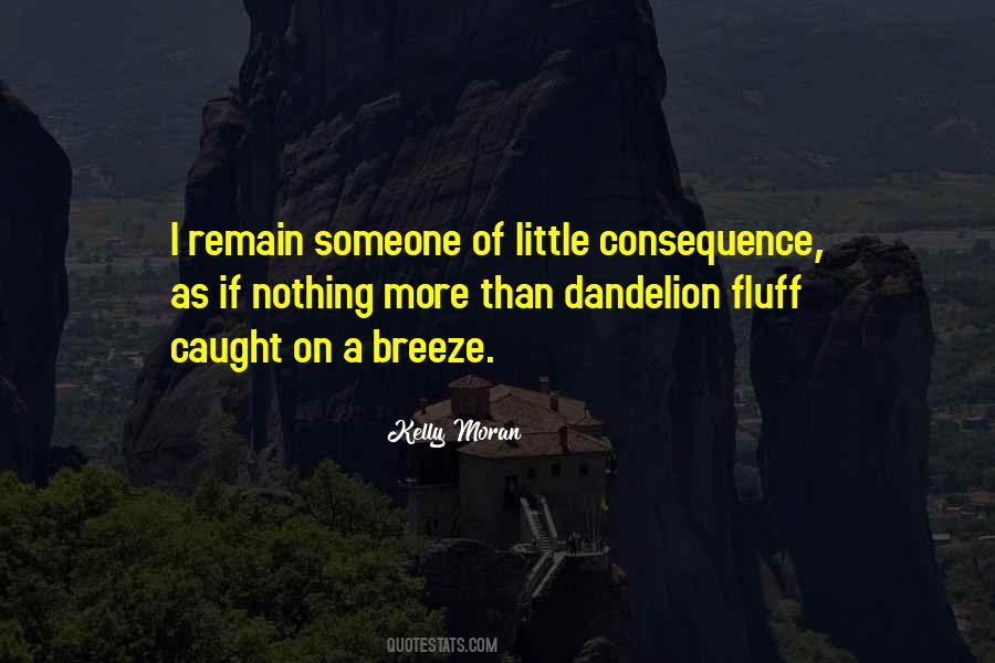 Dandelion Fluff Quotes #1313689