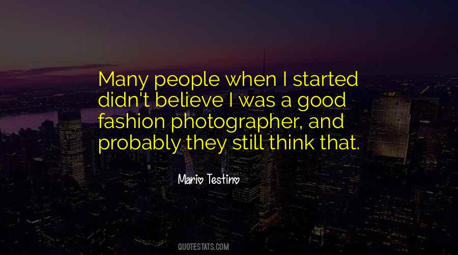 Testino Photographer Quotes #1823997