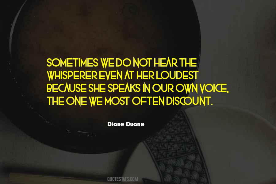 Loudest Voice Quotes #1354157