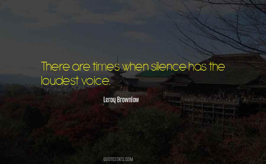 Loudest Voice Quotes #1847521