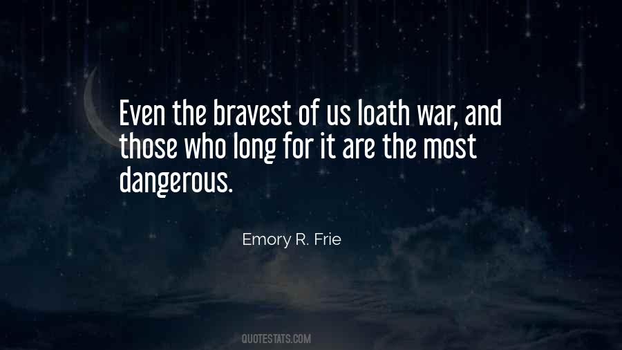 Dangerous War Quotes #707050