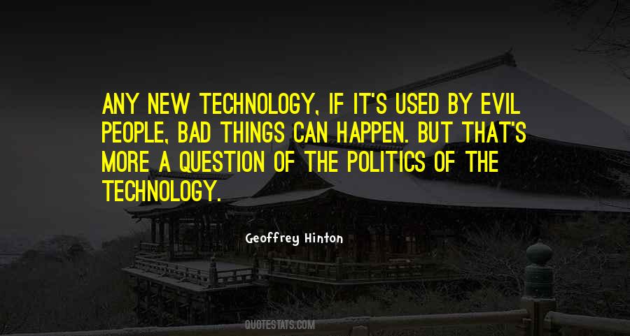 Evil Of Technology Quotes #1693092
