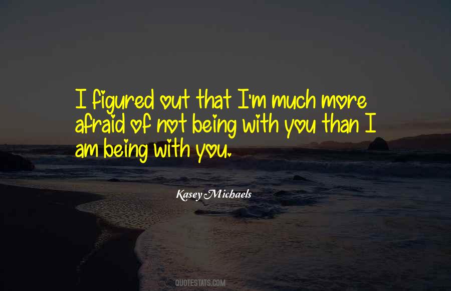 Quotes About Kasey #1261