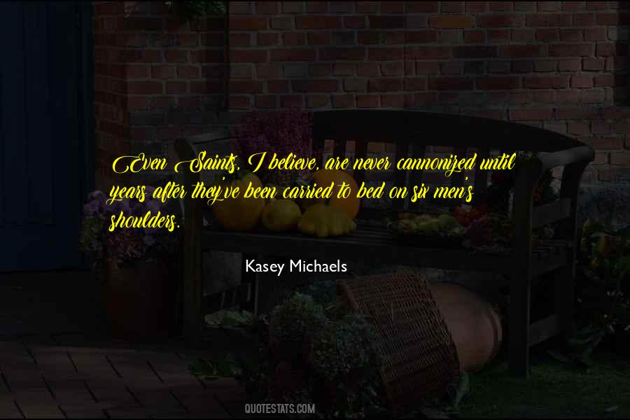 Quotes About Kasey #1543027