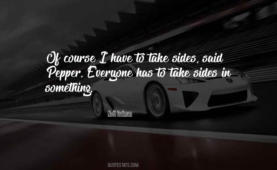 Take Sides Quotes #534265