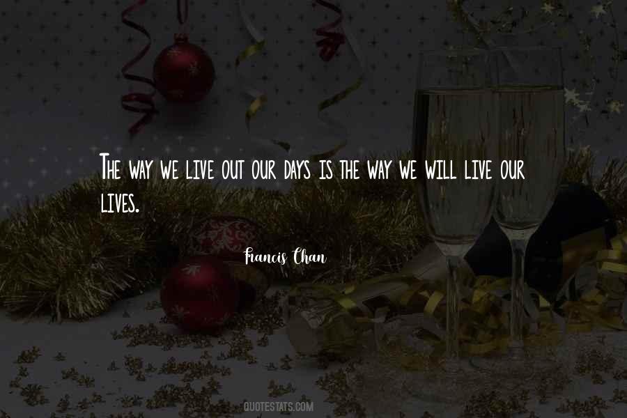 Way We Live Quotes #1578316