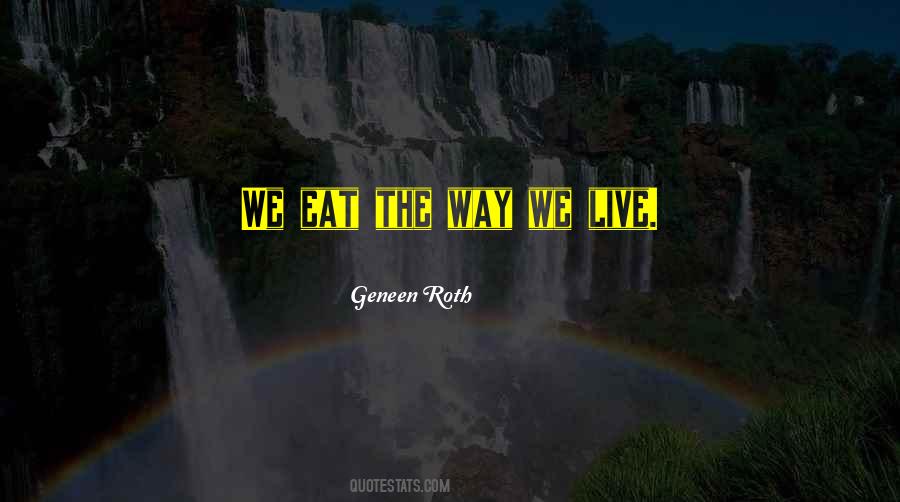 Way We Live Quotes #1644723