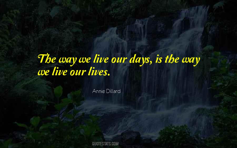 Way We Live Quotes #840769