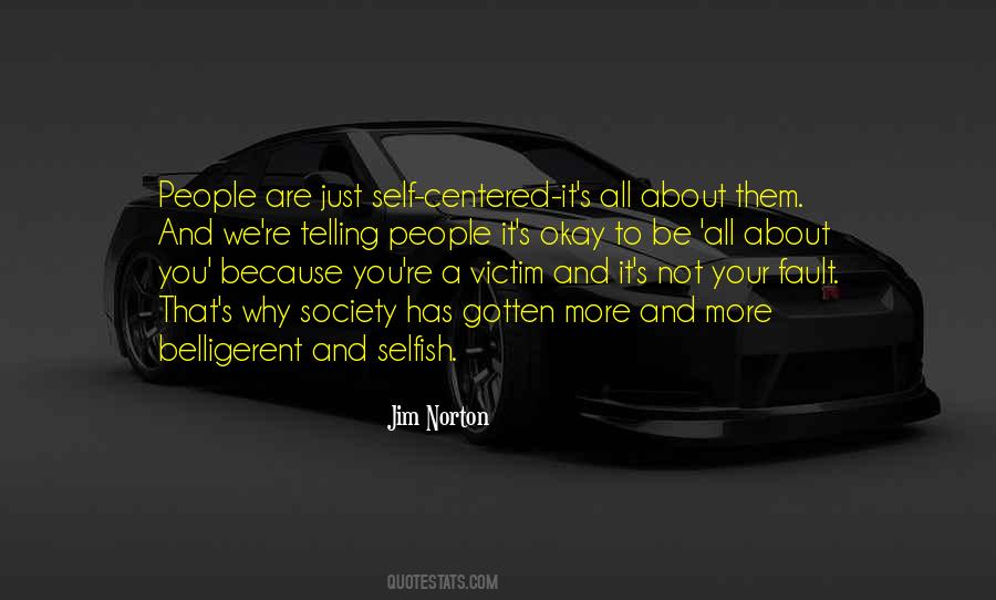 Your Selfish Quotes #1082662