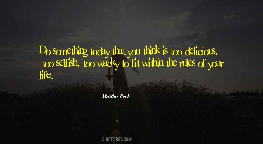 Your Selfish Quotes #258680