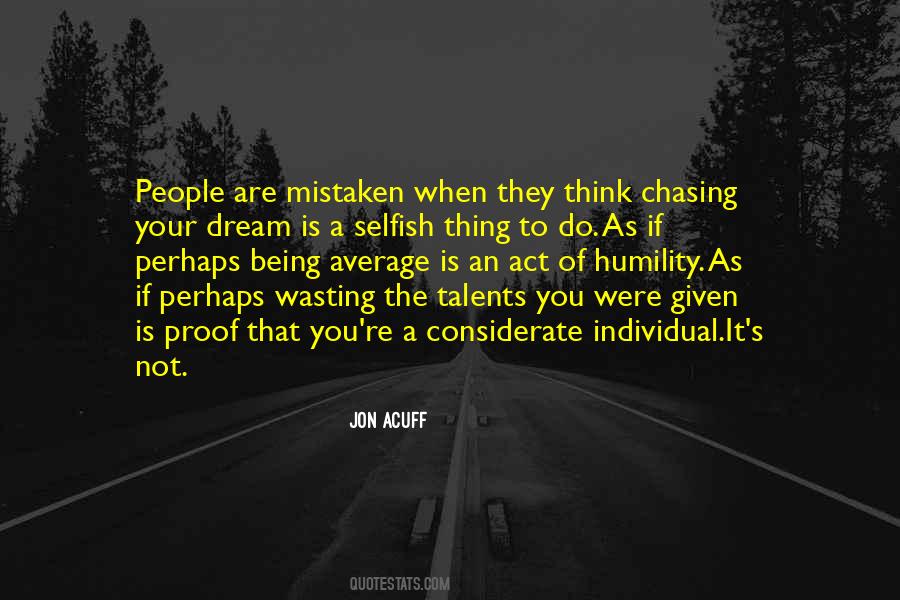 Your Selfish Quotes #323790