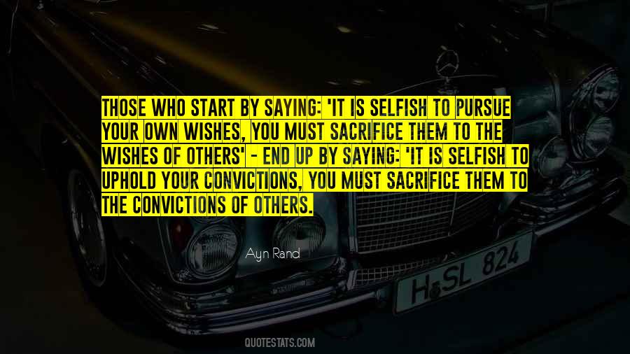 Your Selfish Quotes #372116
