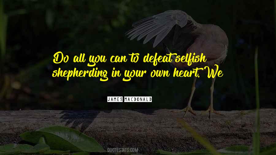 Your Selfish Quotes #376880