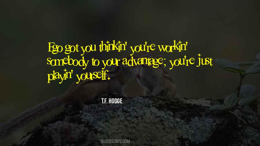 Your Selfish Quotes #526908