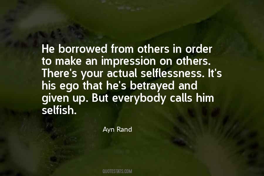 Your Selfish Quotes #570665