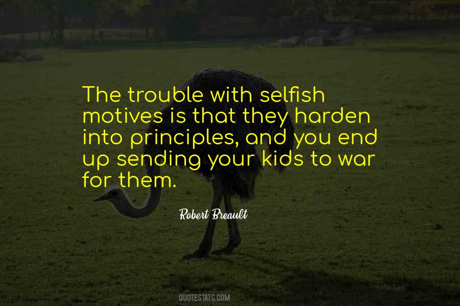 Your Selfish Quotes #606228