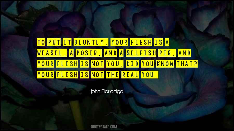 Your Selfish Quotes #693550