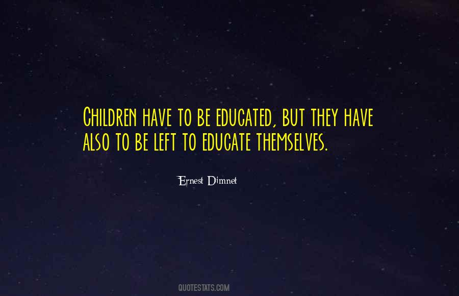 Educate Children Quotes #1034754