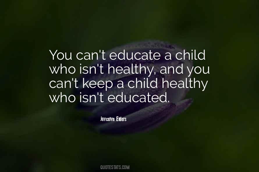 Educate Children Quotes #1512625