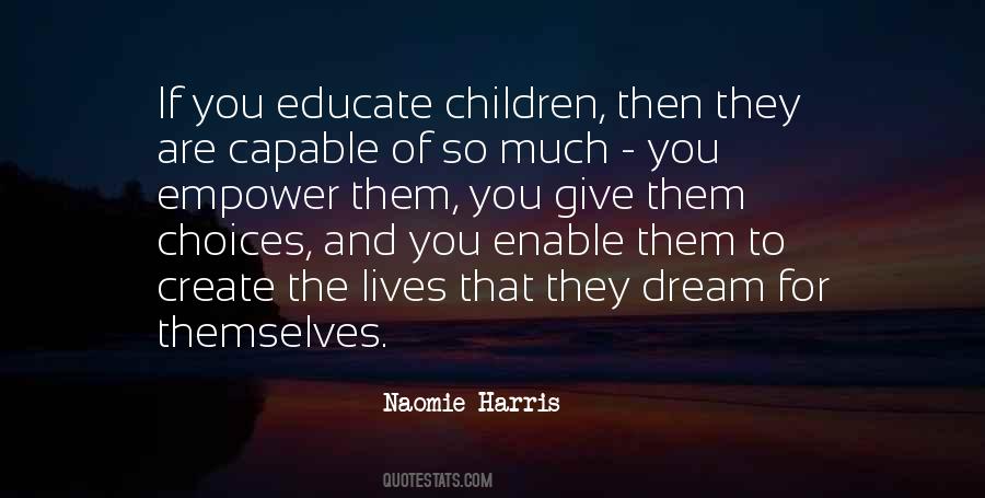 Educate Children Quotes #1733061