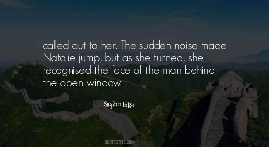 Quotes About The Open Window #1215443
