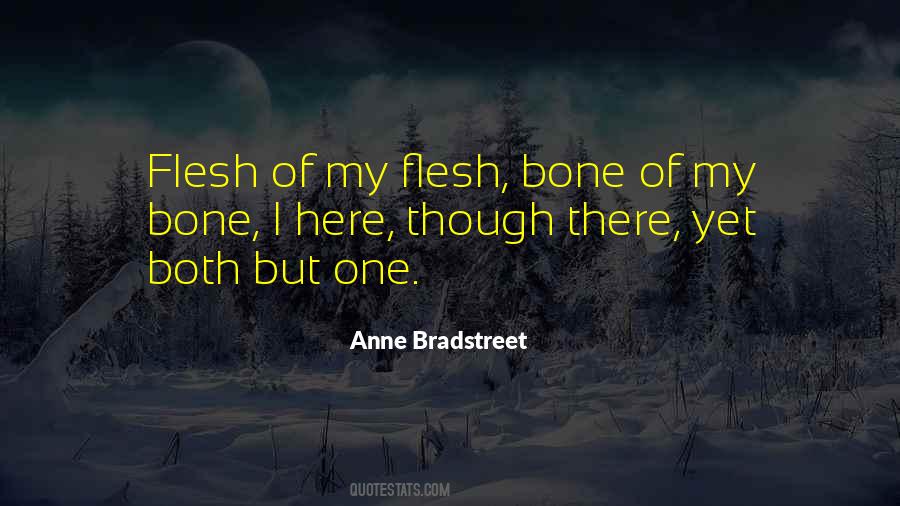 Flesh Bone Quotes #1535149
