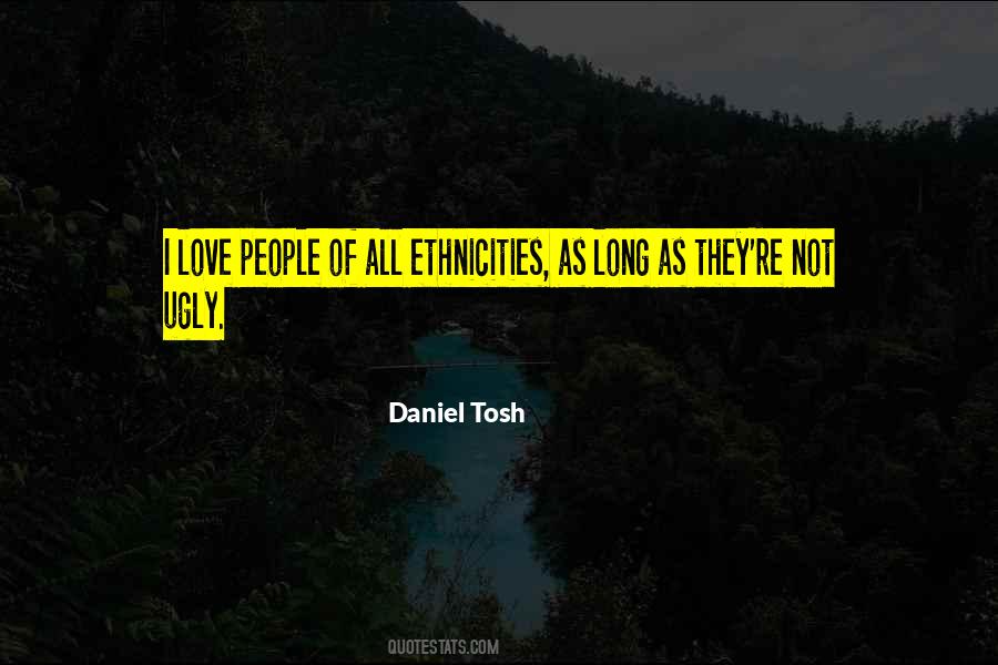Daniel Tosh Tosh O Quotes #1878943