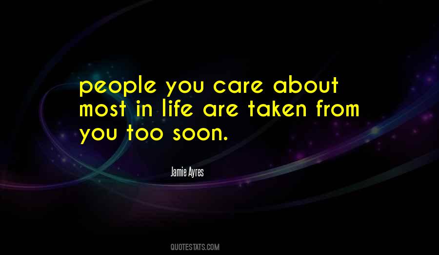 People You Care About Quotes #1747204