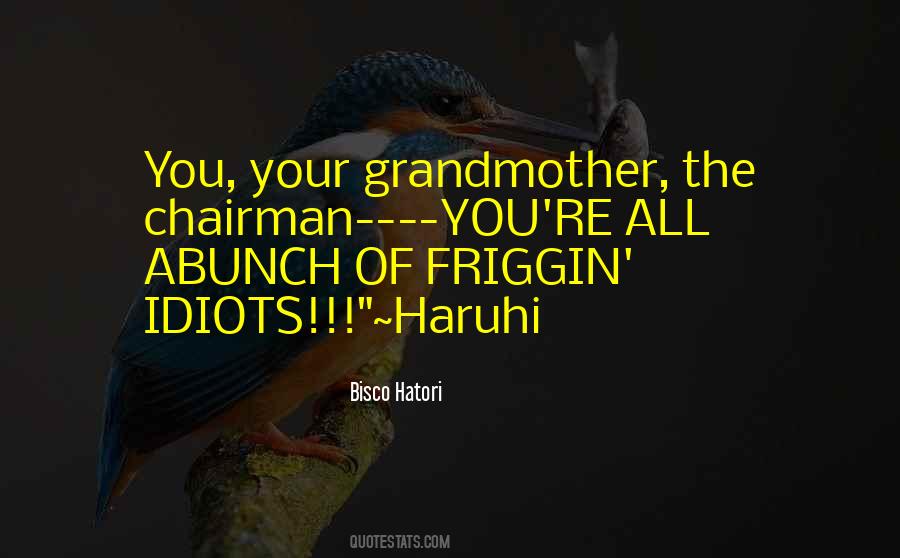 Your Grandmother Quotes #99050