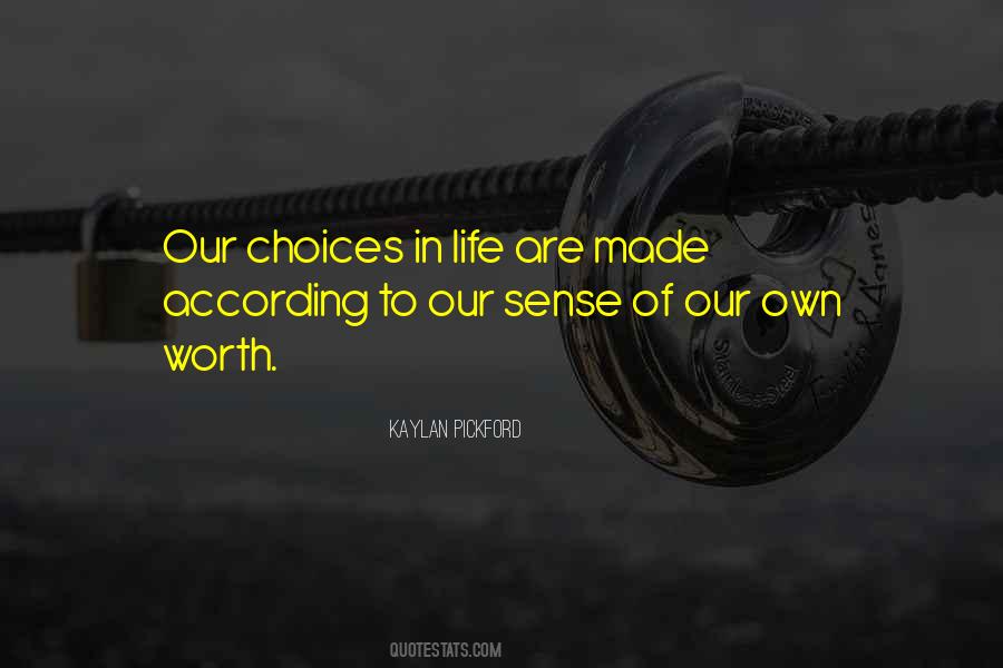 Choices Of Life Quotes #43280