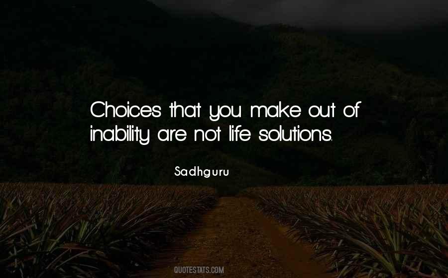 Choices Of Life Quotes #47587
