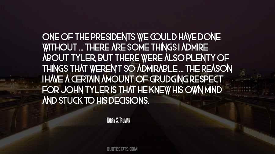 Decisions The President Quotes #1533588