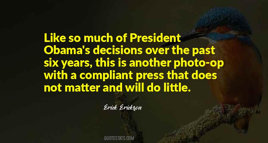 Decisions The President Quotes #493197