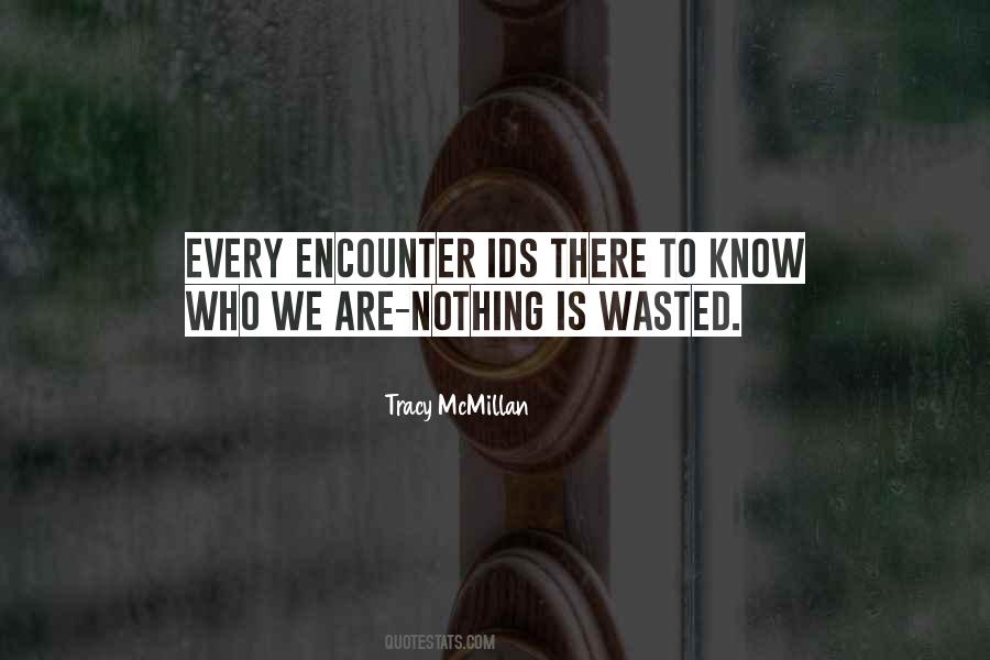Nothing Is Wasted Quotes #1206006