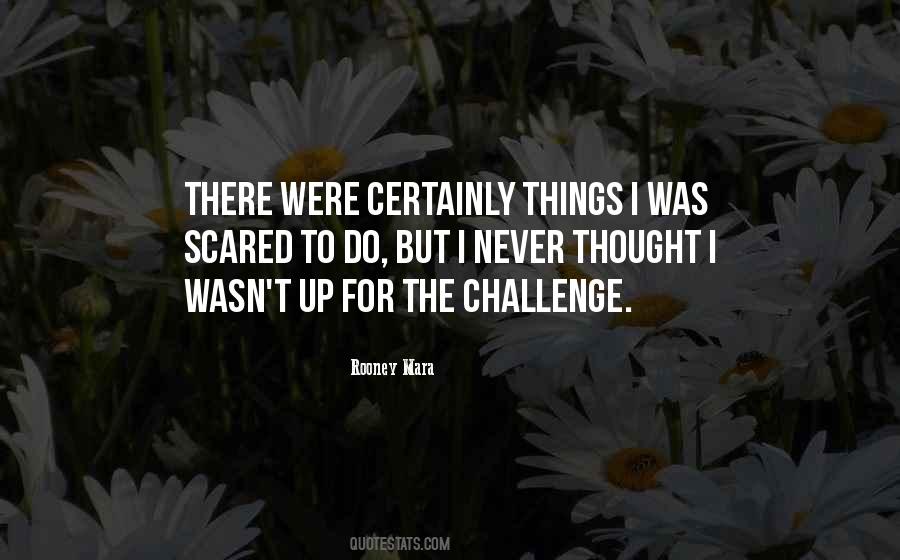 Up For The Challenge Quotes #749400
