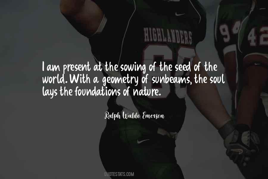 Sowing Your Seed Quotes #457770