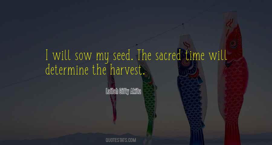 Sowing Your Seed Quotes #914325