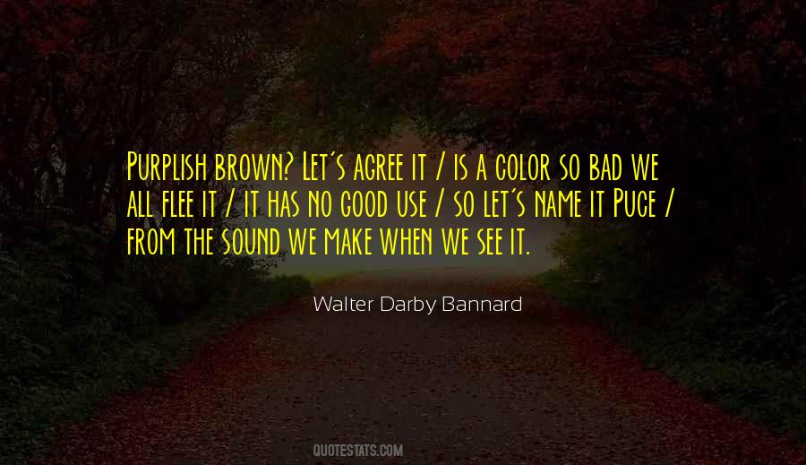 Darby Bannard Quotes #124220