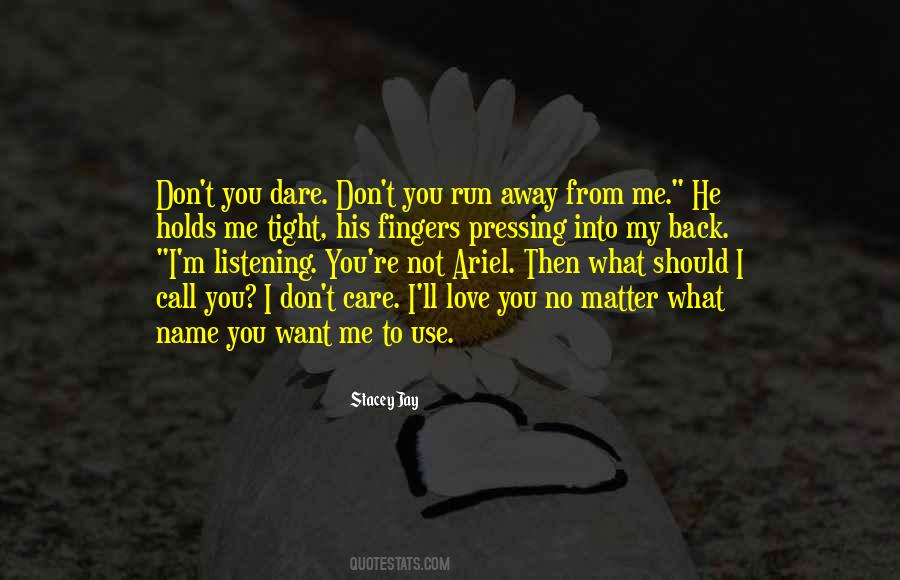 Dare To Care Quotes #742453