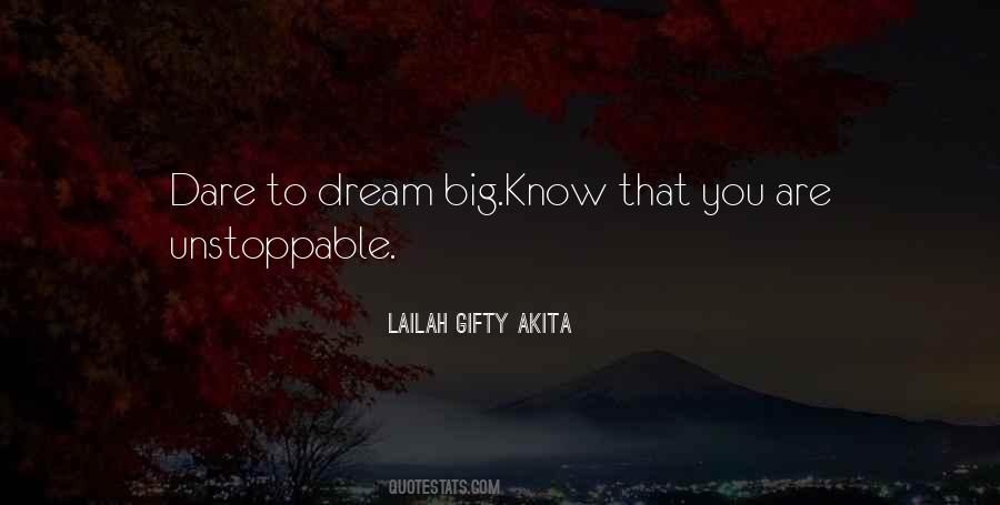 Dare To Dream Big Quotes #719348