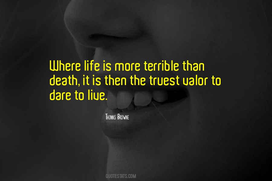 Dare To Live Life Quotes #1252376