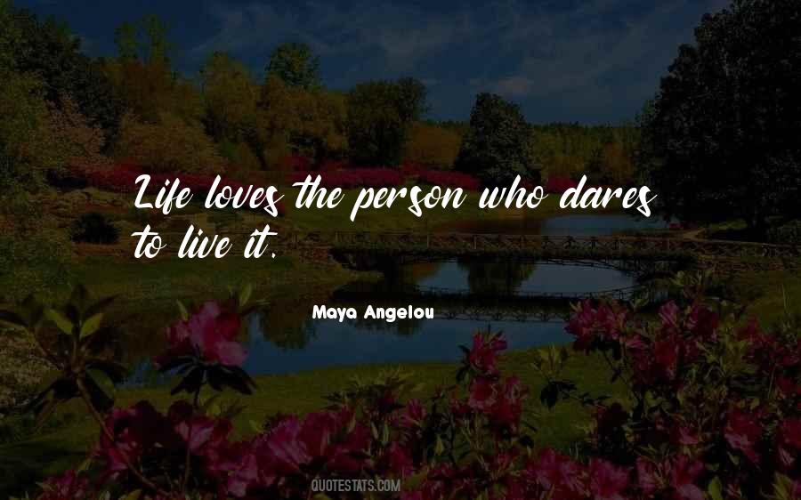 Dare To Live Life Quotes #229393