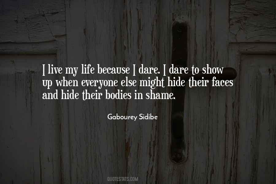 Dare To Live Life Quotes #932721