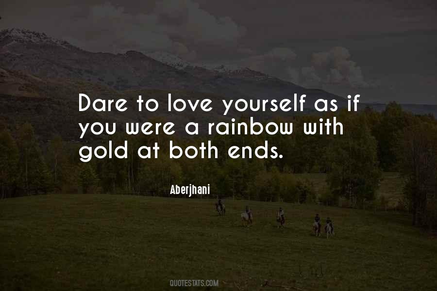 Dare To Love Yourself Quotes #529465