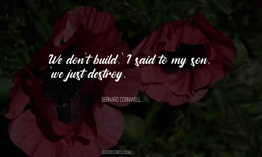 Build Or Destroy Quotes #782512